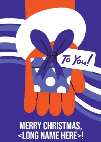 A card design with an illustration of a gloved hand holding a small present, with a label saying 'To You!'. Underneath there's space for a custom Christmas message. The background and graphics are in purple, orange and white.