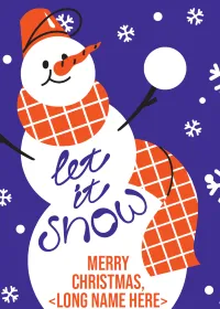 A card design with an illustrated snowman against a purple background. He wears an orange and white checked scarf, and has text across his middle that reads 'Let it snow'. The bottom of the card has space for a customised message.