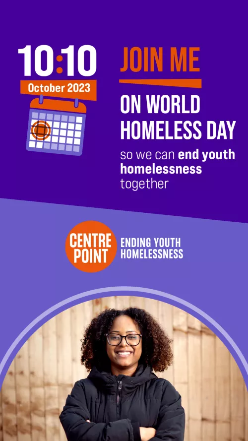 "Join me on World Homelessness Day so we can end youth homelessness together" with smiling young person, 10:10 and Centrepoint logos (longer image)