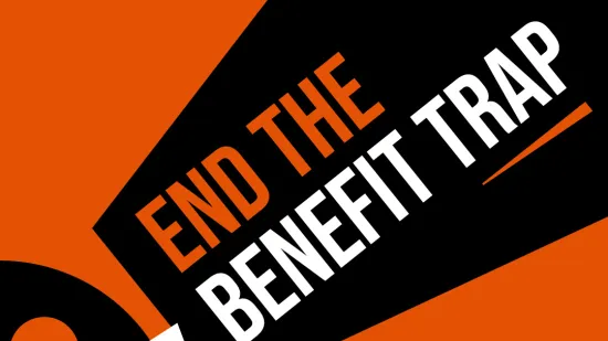 End the benefit trap
